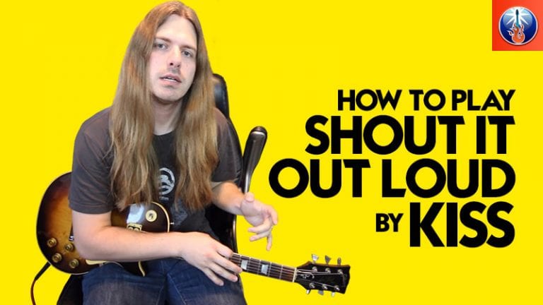 How to Play Shout It Out Loud on Guitar
